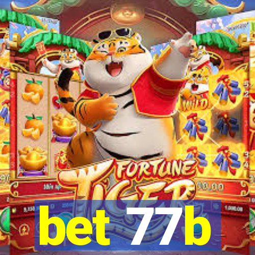 bet 77b